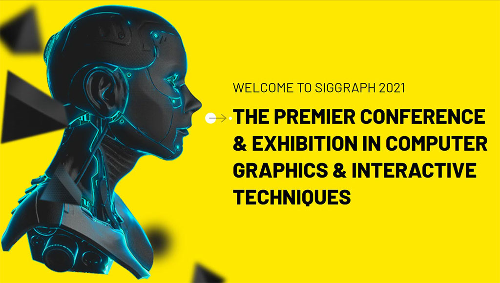 SIGGRAPH 2021, le rendez-vous mondial de l’infographie
