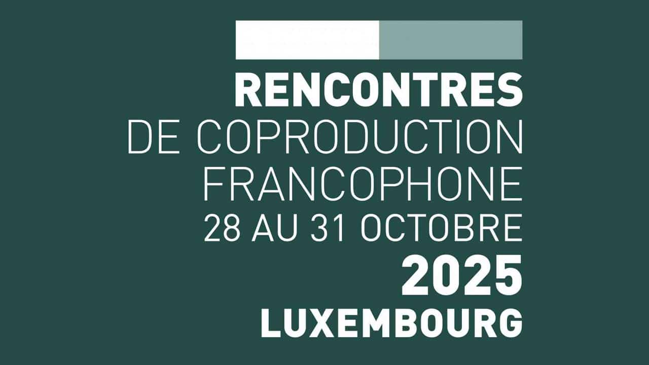 Cinéma : les Rencontres de Coproduction Francophone lancent leur 21ᵉ édition au Luxembourg