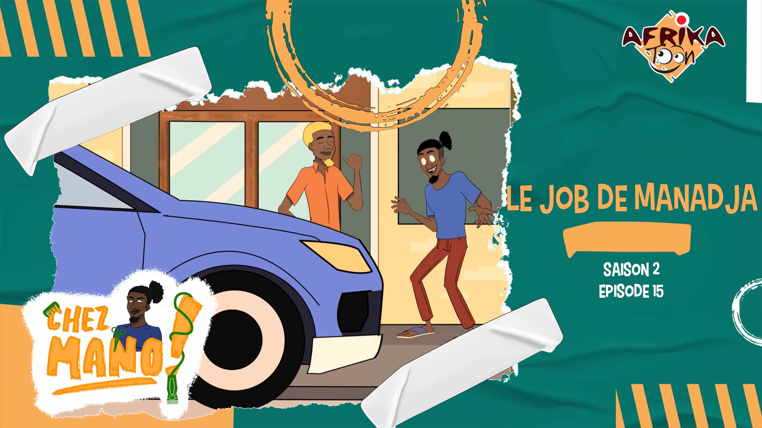 Chez Mano – Le job de Manadja ( S2 – EP15)