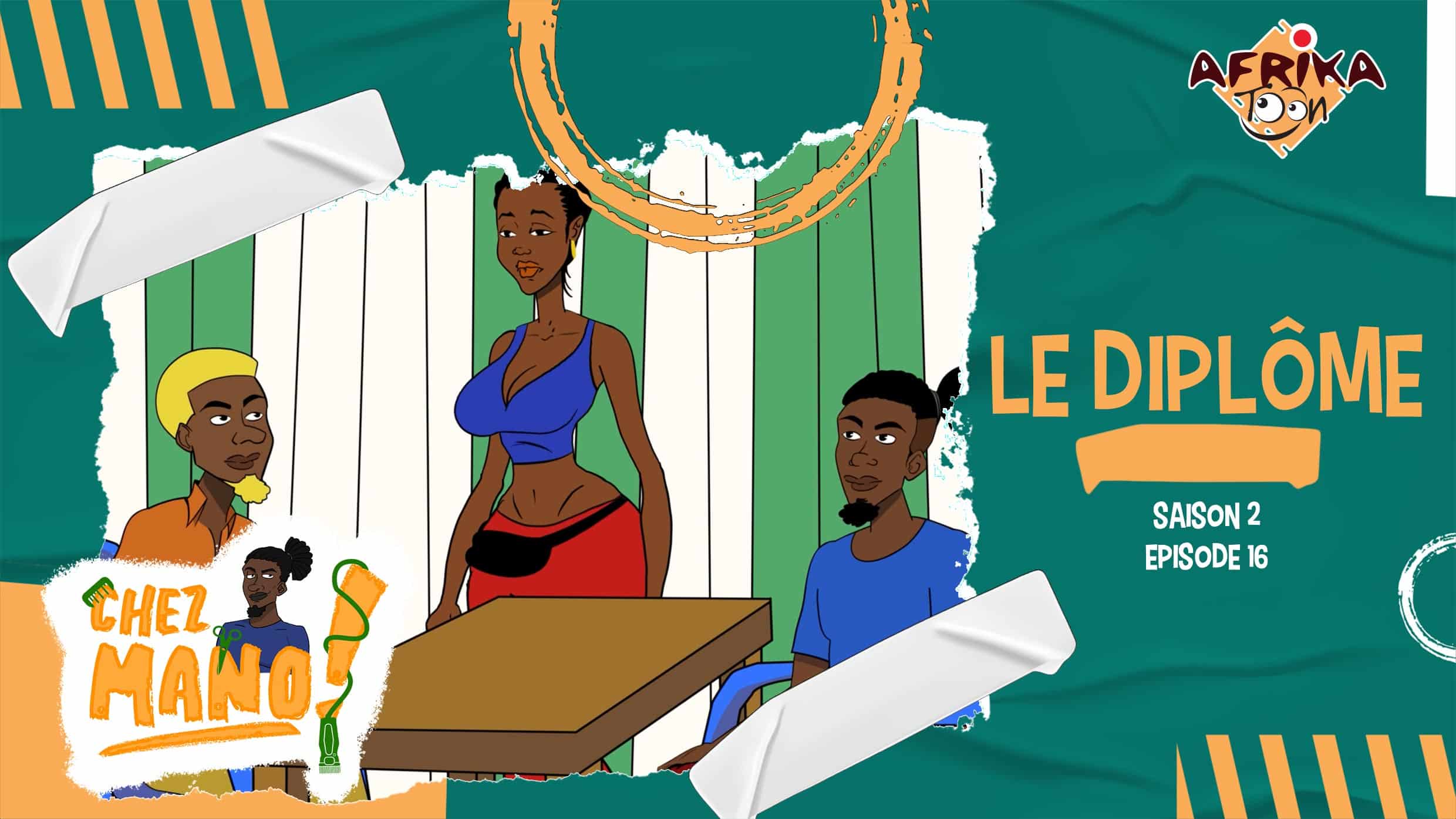 Le Diplôme – Chez Mano ( S2 – EP16)