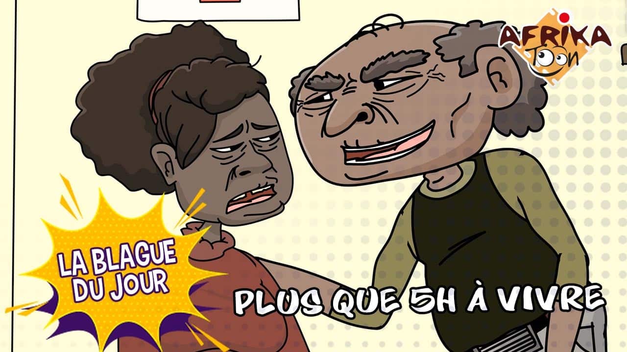 Plus que 5h à vivre | La Blague du jour