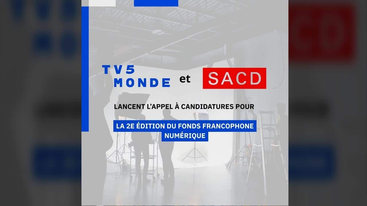 Cinéma : TV5MONDE et la SACD lancent la 2e édition du Fonds francophone numérique