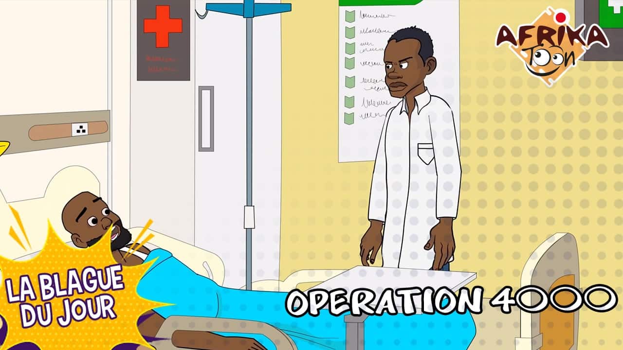 Opération 4000 Frs | La blague du jour