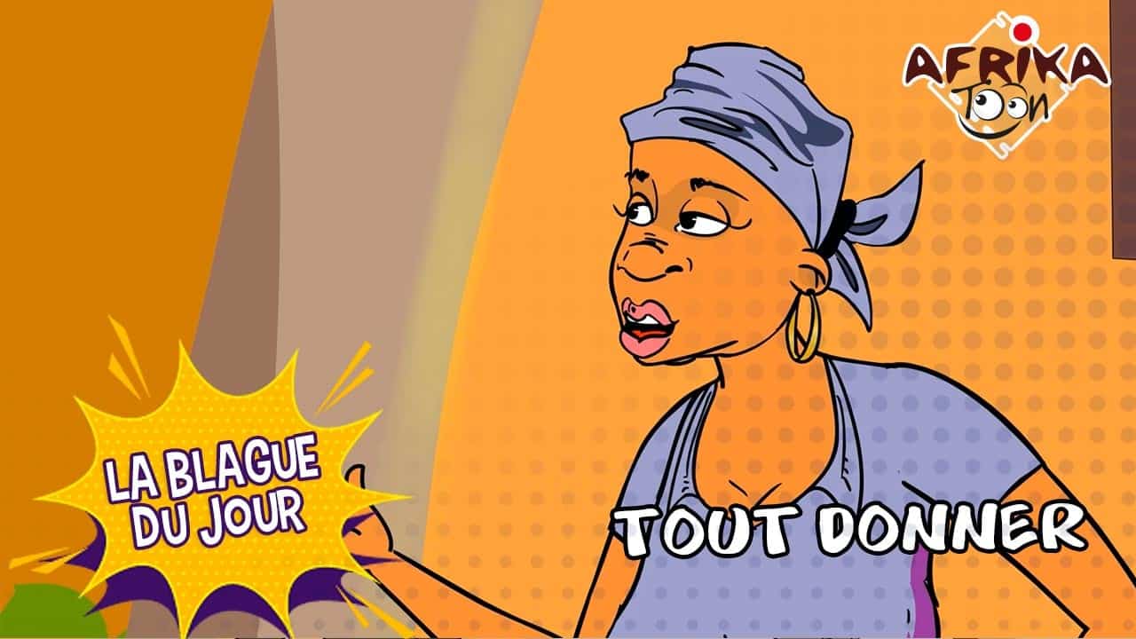 Tout donner | La blague du jour