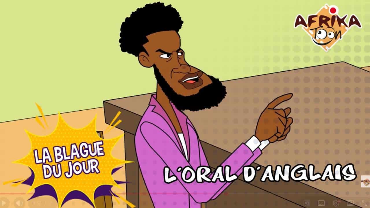 L’ORAL D’ANGLAIS | Afrikatoon Animation