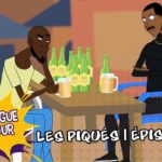 LES PIQUÉS | Épisode 10