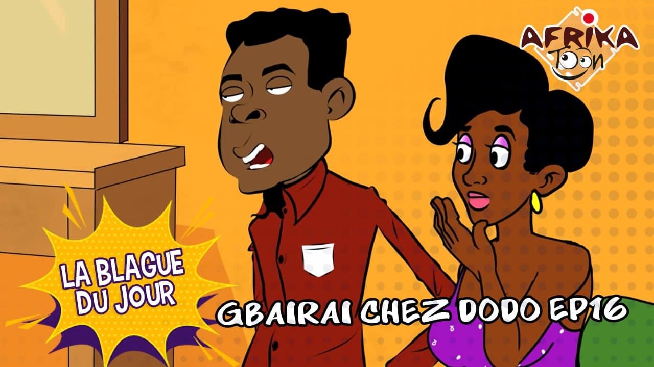 Gbairai chez Dodo EP16 | La blague du jour