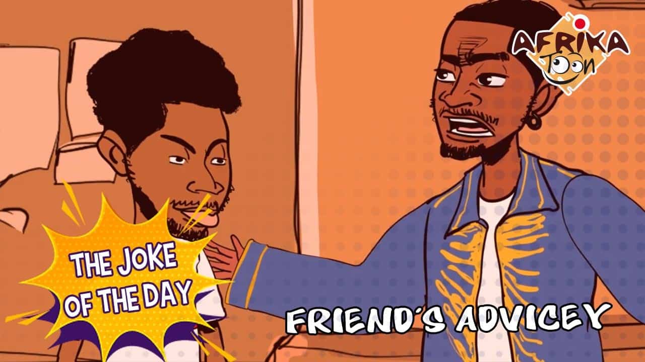 Friend’s Advice – Joke of the Day