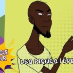 LES PIQUÉS | Épisode 14