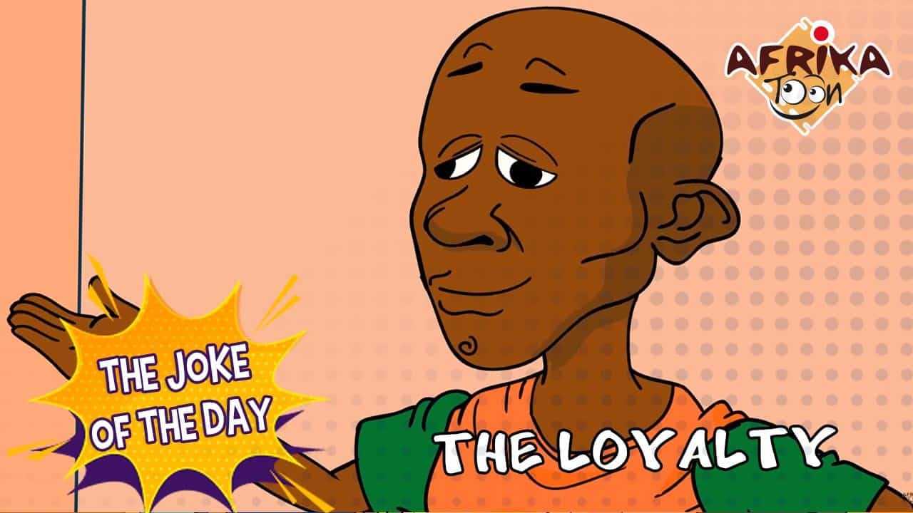 The Loyalty | The Joke of the Day