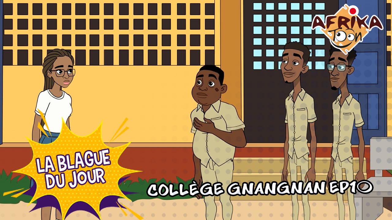 EP10: Collège Gnangnan