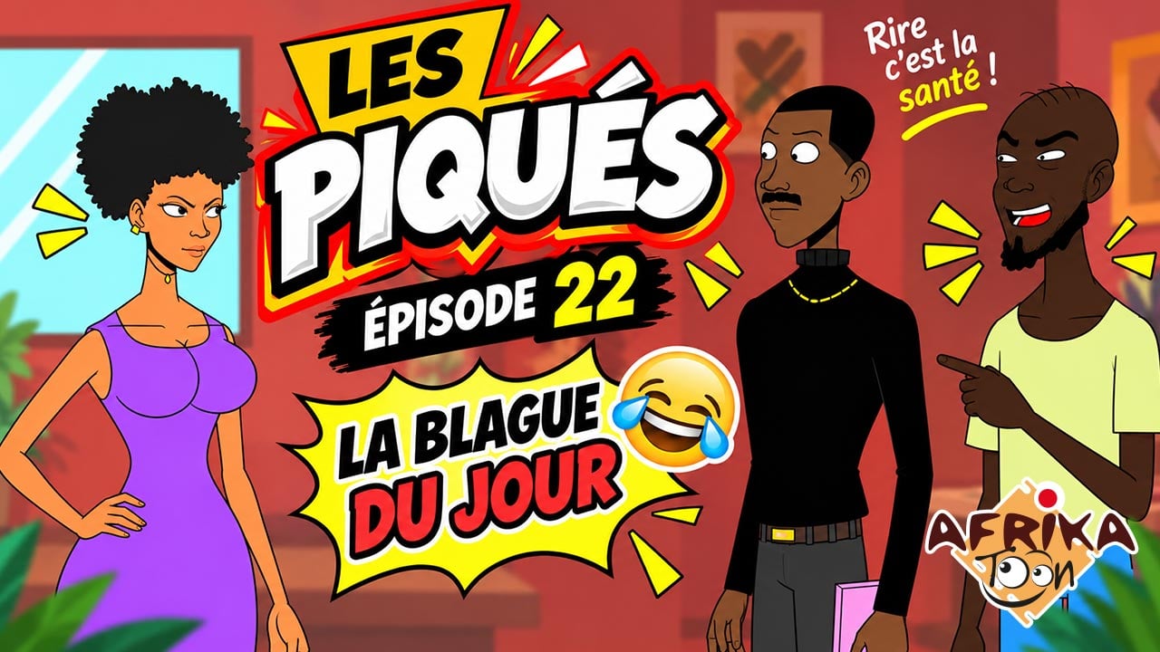 LES PIQUÉS | Épisode 22